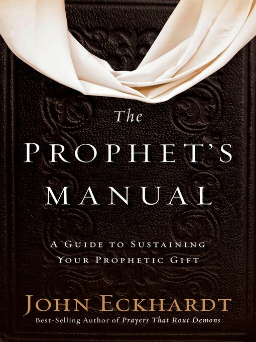 Title details for The Prophet's Manual by John Eckhardt - Available